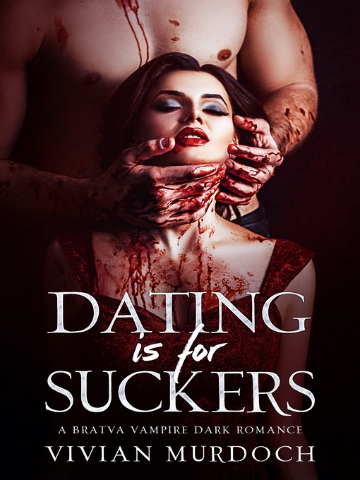Title details for Dating is For Suckers by Vivian Murdoch - Available